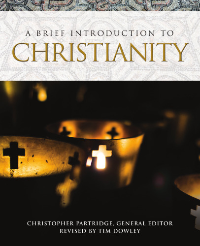 A Brief Introduction to Christianity (Brief Introductions to World Religions, 2)