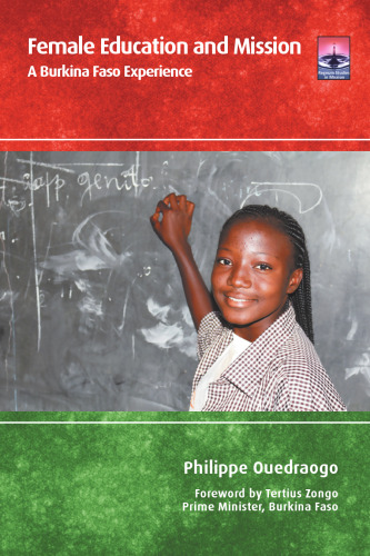 Female Education and Mission: A Burkina Faso Experience (Regnum Studies in Mission)