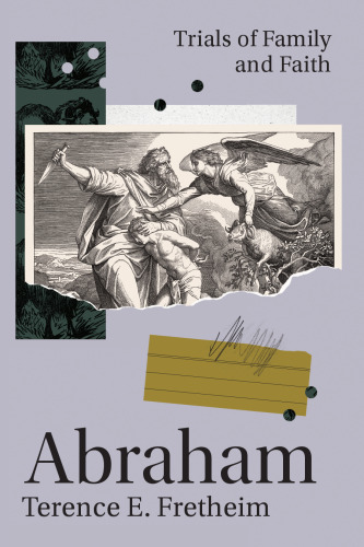 Abraham: Trials of Family and Faith
