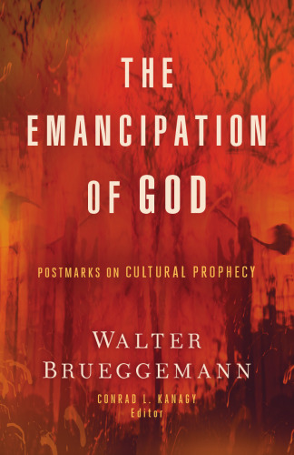 The Emancipation of God: Postmarks on Cultural Prophecy