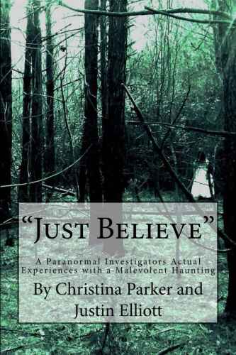 "Just Believe": A True Account of the Paranormal