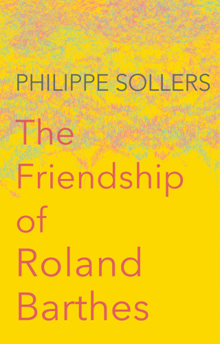 The Friendship of Roland Barthes