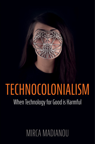 Technocolonialism: When Technology For Good Is Harmful