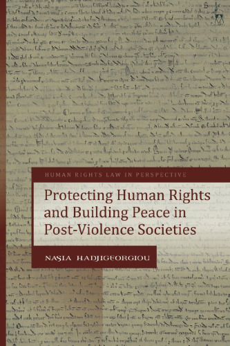 Protecting Human Rights and Building Peace in Post-Violence Societies