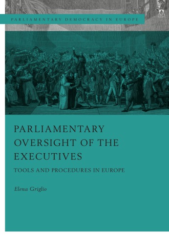 Parliamentary Oversight of the Executives: Tools and Procedures in Europe