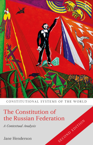 The Constitution of the Russian Federation: A Contextual Analysis (Constitutional Systems of the World)