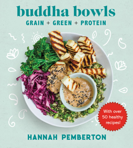 Buddha Bowls Grain + Green + Protein