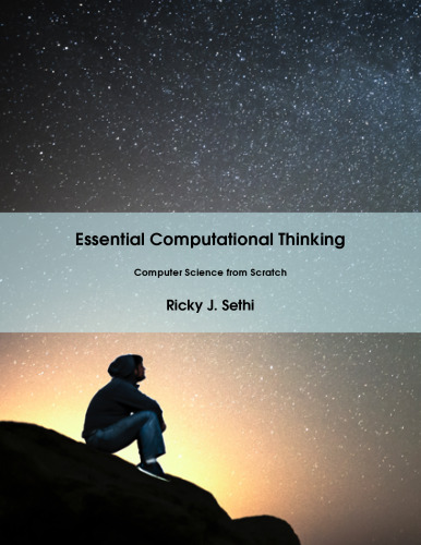 Essential Computational Thinking: Computer Science from Scratch