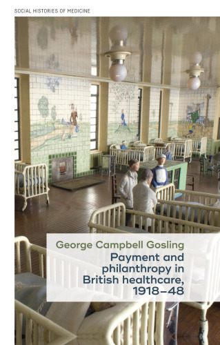 Payment and Philanthropy in British Healthcare, 1918–48
