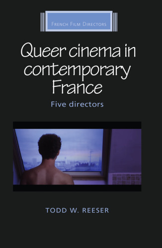 Queer cinema in contemporary France: Five directors