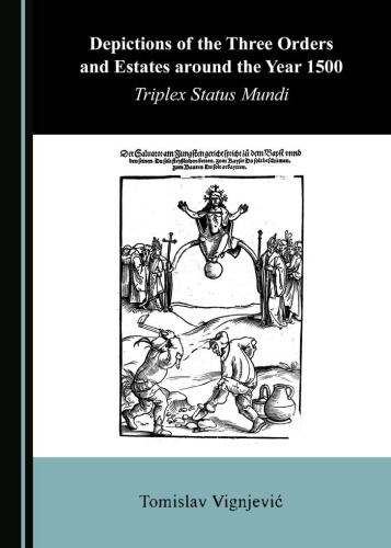 Depictions of the Three Orders and Estates around the Year 1500
