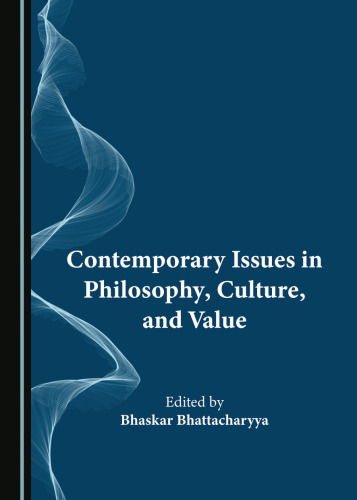 Contemporary Issues in Philosophy, Culture, and Value