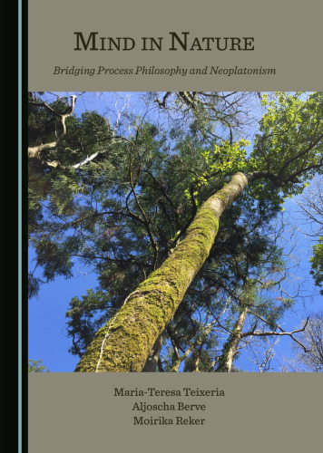 Mind in Nature: Bridging Process Philosophy and Neoplatonism (European Studies in Process Thought)