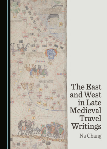 The East and West in Late Medieval Travel