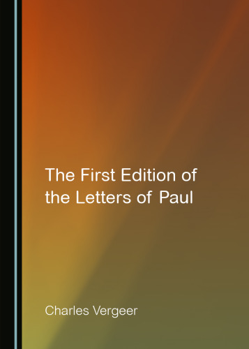 The First Edition of the Letters of Paul