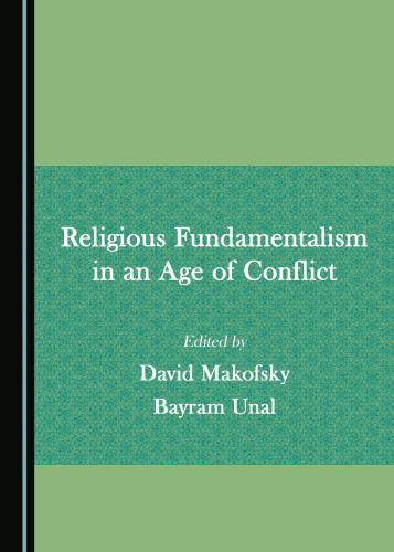 Religious Fundamentalism in an Age of Conflict