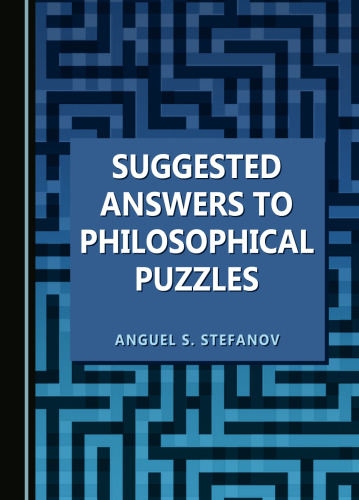 Suggested Answers to Philosophical Puzzles