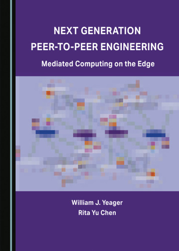 Next Generation Peer- to-Peer Engineering: Mediated Computing on the Edge