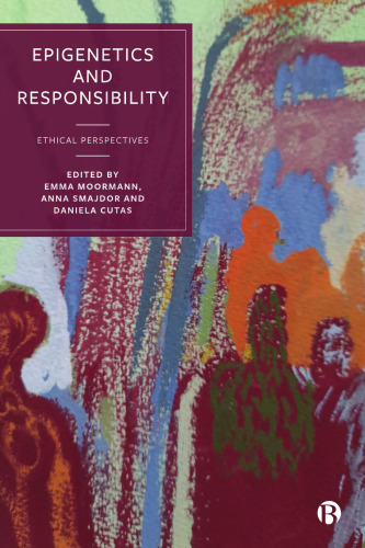 Epigenetics and Responsibility: Ethical Perspectives