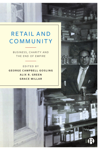 Retail and Community: Business, Charity and the End of Empire