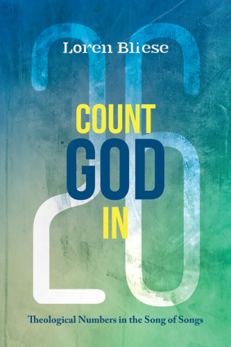Count God In: Theological Numbers in the Song of Songs