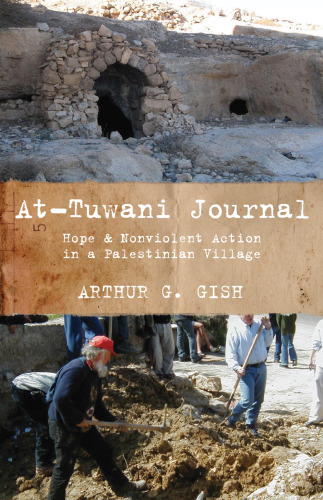 At-Tuwani Journal: Hope & Nonviolent Action in a Palestinian Village