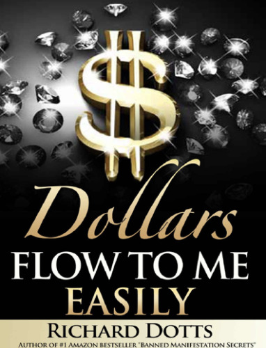 Dollars Flow To Me Easily