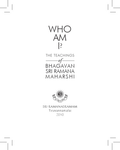 Who Am I? The Teachings of Bhagwan Sri Ramana Maharshi