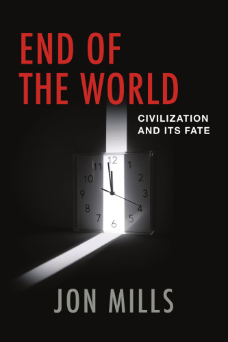 End of the World: Civilization and Its Fate