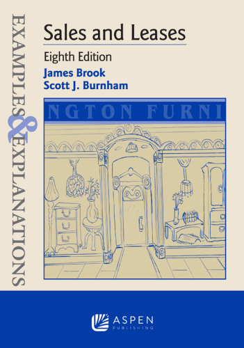 Examples & Explanations for Sales and Leases, Eighth Edition