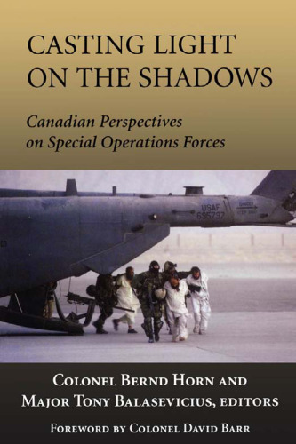 Casting Light on the Shadows: Canadian Perspectives on Special Operations Forces