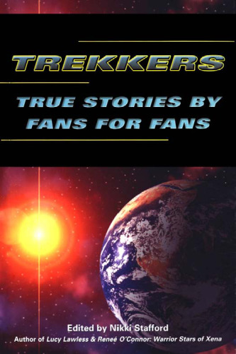 Trekkers: True Stories by Fans for Fans