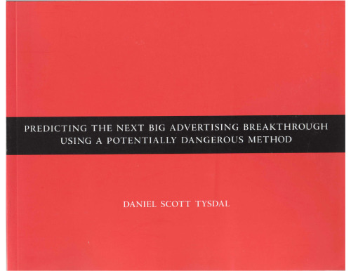 Predicting the Next Big Advertising Breakthrough Using a Potentially Dangerous Method