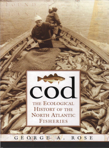 Cod: The Ecological History of the Atlantic Fisheries
