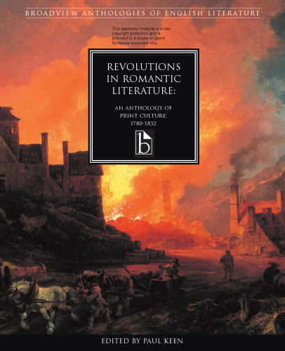 Revolutions in Romantic Literature: An Anthology of Print Culture, 1780–1832