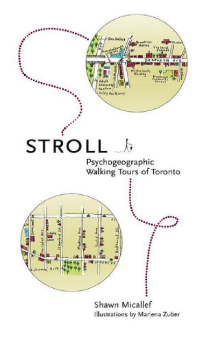 Stroll: Psychogeographic Walking Tours of Toronto