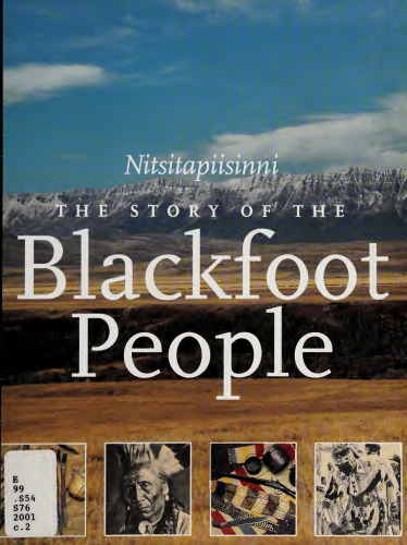 The Story of the Blackfoot People: Nitsitapiisinni