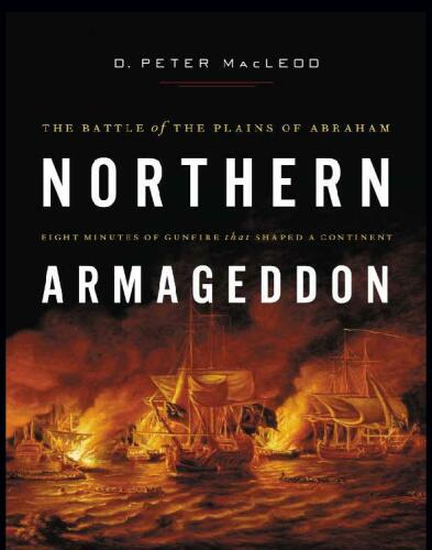 Northern Armageddon: The Battle of the Plains of Abraham