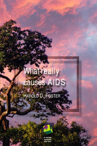 What Really Causes AIDS