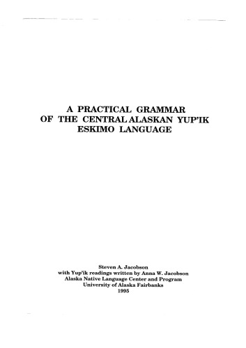 A Practical Grammar of the Central Alaskan Yup'ik Eskimo Language