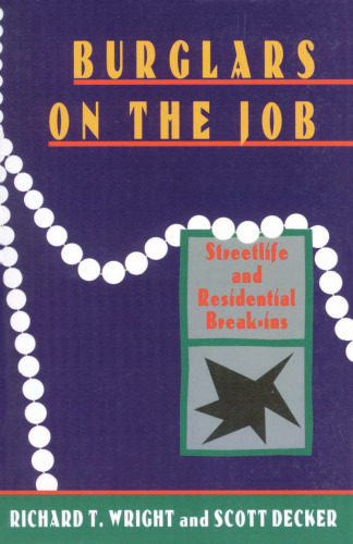 Burglars On The Job: Streetlife and Residential Break-ins