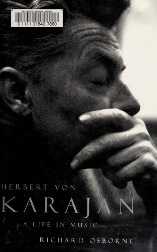 Herbert Von Karajan: A Life in Music