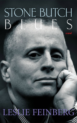 Stone Butch Blues: A Novel by Leslie Feinberg (2004-04-01)
