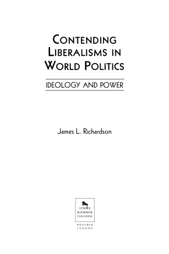 Contending Liberalisms in World Politics - Ideology and Power