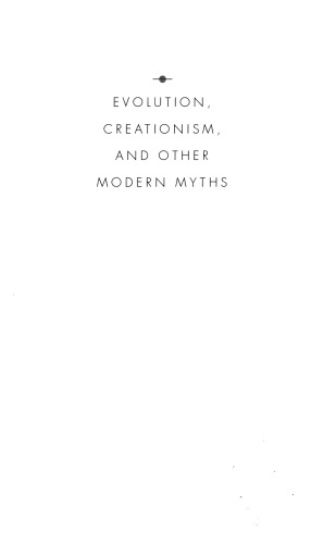 Evolution, Creationism, And Other Modern Myths