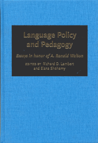 Language Policy and Pedagogy: Essays in Honor of A. Ronald Walton