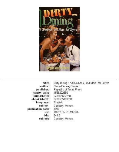 Dirty Dining: A Cookbook, and More, for Lovers