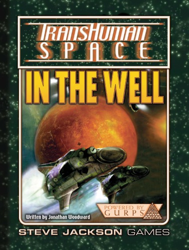 Transhuman Space Classic: In The Well
