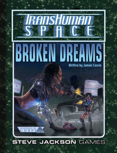 Transhuman Space Classic: Broken Dreams