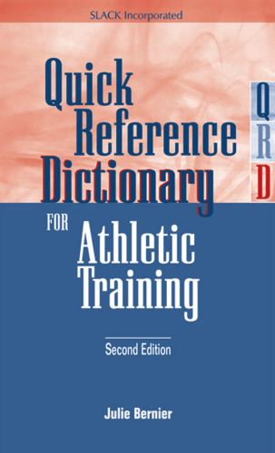 Quick Reference Dictionary for Athletic Training
